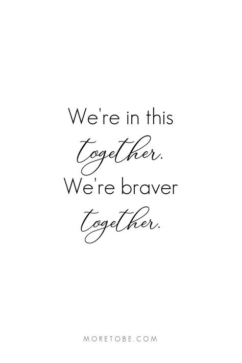 We're in this together. We're braver together. #MoreToBe #BraveTogether #Podcast #Devotional #BibleStudy We’re In This Together, We’re In This Together Quotes, In This Together Quotes, Encounter With God, Encouragement For Moms, Life Coach Training, Together Quotes, Christian Motherhood, Personal Bible Study