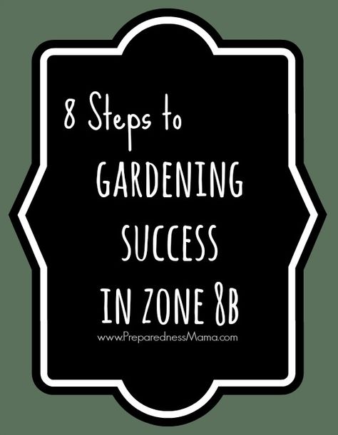 8 Steps to Gardening Success in Zone 8 -See what PreparednessMama and 13 other bloggers know about garden hardiness zones | PreparednessMama Zone 8b, Backyard Garden Layout, Florida Gardening, Gardening Zones, Backyard Garden Landscape, Pallet Patio, Texas Gardening, Sloped Garden, Organic Vegetable Garden