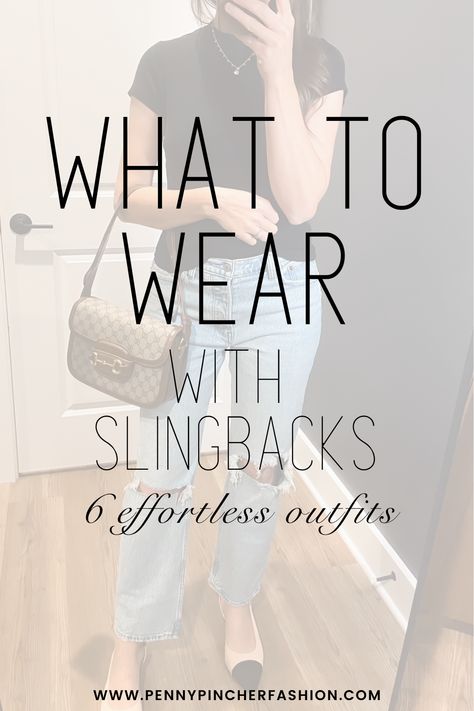 Slingback Flats Outfit Work, Styling Chanel Slingbacks, Slingback Mules Outfit, Sling Back Heels Outfit Jeans, Sling Back Shoes Outfits, Sling Back Pumps Outfit, Black Slingback Heels Outfit, Sling Back Outfit, Slingback Flats Outfit