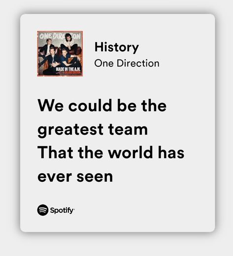 Best One Direction Lyrics, One Direction Lyrics Aesthetic, One Direction Spotify Lyrics, History One Direction Lyrics, One Direction Aesthetic Lyrics, One Direction Song Lyrics, History 1d, 1d Core, Making Posters