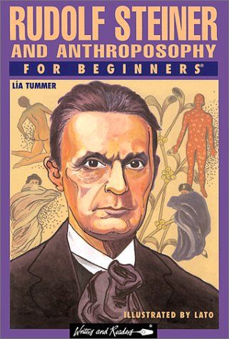 Rudolf Steiner and Anthroposophy for Beginners by Lía Tummer ... Rudolph Steiner, Rudolf Steiner, Henry Miller, Human Activity, First Contact, Human Experience, Create Image, Cheap Books Online, Science And Nature