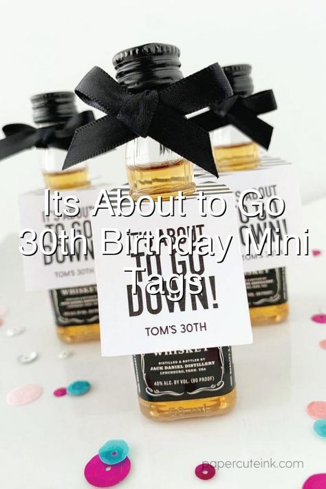 Men Theme Party Ideas, Miniature Alcohol Bottles, 30th Birthday Party Gifts, 30th Birthday Favors, Bottles Of Liquor, 30th Birthday Party Favors, Dirty Thirty Birthday, Mini Alcohol Bottles, Adult Birthday Party Favors