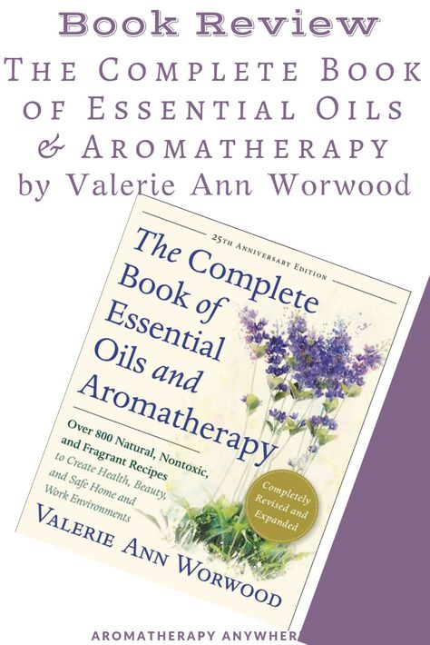 Book Review - The Complete Book of Essential Oils & Aromatherapy by Valerie Ann Worwood Essential Oil Books, Book Essentials, Essential Oils For Headaches, Mountain Rose Herbs, Aromatherapy Gifts, Healing Oils, Oil Treatments, Best Essential Oils, Aromatherapy Oils