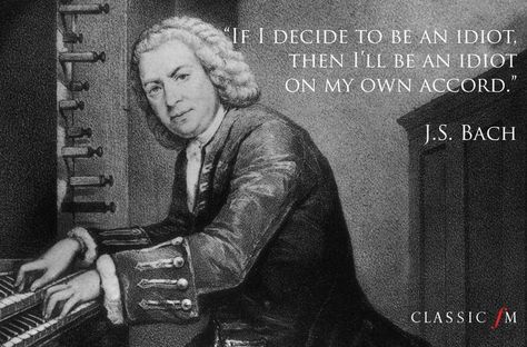 Poor Bach. He wasn't having a very good day. @classicfm1 | Funny Classical Music Quote | Music Humor Classical Composers, Organ Music, Sebastian Bach, Oboe, Composers, Bbc Radio, Edgar Allan Poe, Music Humor, Personalized Wall Art