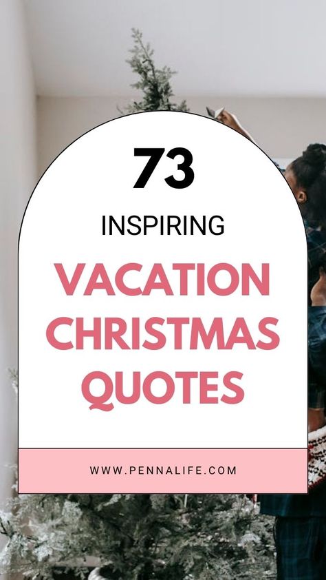 73 Inspiring Vacation Christmas Quotes Staycation Quotes, Holiday Quotes Christmas, Holiday Quotes Funny, Short Christmas Quotes, Christmas Quotes For Friends, Funny Christmas Quotes, Family Christmas Quotes, Good Morning Christmas, Christmas Quotes Inspirational