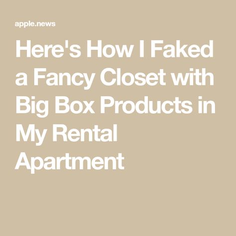 Here's How I Faked a Fancy Closet with Big Box Products in My Rental Apartment Closet Room Ideas Rental, Rental Walk In Closet, Walk In Closet Ideas Renter Friendly, Owners Closet Rental, Vacation Rental Owners Closet, Builder Grade, Walk In Closet, Closet Storage, Apartment Therapy