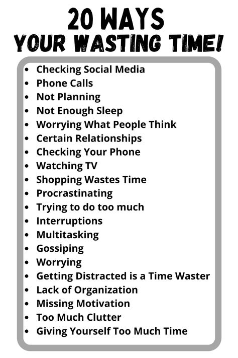 20 Things That Waste Your Time! Are you wondering where all your time is going? Here are 20 things that waste your time. Whenever I am trying to get more done and feel productive I look to where my time is being wasted. Things That Waste Your Time, 20 Things That Waste Time During The Day, How To Not Waste Time, My Time Is Coming, Dont Waste Time, Me Time Quotes, Not Enough Sleep, Dp Pictures, Sympathy Messages