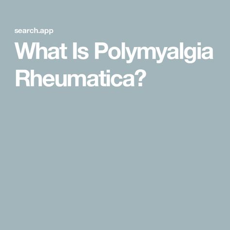 What Is Polymyalgia Rheumatica? C Reactive Protein, Career Search, Cleveland Clinic, What If Questions, Blood Test, Medical Center, Weight Gain, Disease, Health Care