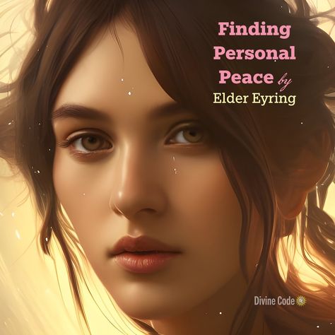 5 Highlights for "Finding Personal Peace" by Elder Eyring - Divine Code Finding Personal Peace Lds, Personal Peace, Class Participation, Relief Society Lessons, Lds Lessons, Conference Talks, Spirit Of Truth, Joseph Smith, Discussion Questions