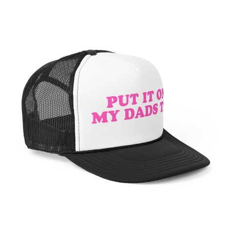 🧢 Put It On My Dad's Tab 🚚 Funny Trucker Hat for your hubby or mama! Rock this summer with our trendy and cute trucker hats. ⚾️🧢 Perfect for baseball games and everyday wear. 💕 Get your hands on one now! #TruckerHat #FunnyGift #SummerFits #TrendyHats #BaseballCap #CuteAccessories #DadTab #HusbandGift #MamaLove #FashionForward Shop Now https://www.etsy.com/listing/1739299953/put-it-on-my-dads-tab-trucker-hat-funny Funny Trucker Hat, Cute Caps, Funny Hats, Mama Gifts, Baseball Games, Gifts For Husband, Trucker Hats, Funny Gifts, Hands On