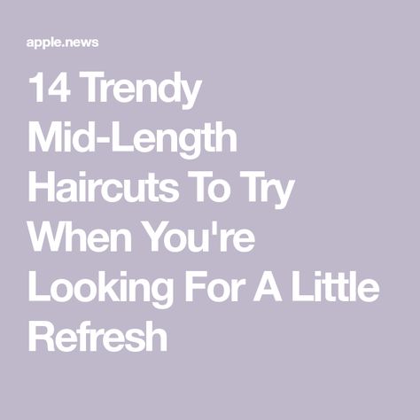 14 Trendy Mid-Length Haircuts To Try When You're Looking For A Little Refresh Midlength Haircuts, Lob Haircut, Mid Length Hair, Mid Length, Hair Cuts, Hair