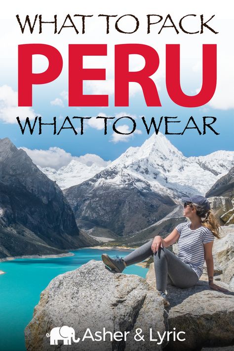 Travel Outfit Peru, Honeymoon In Peru, What To Wear In Peru Outfits, Traveling To Peru, What To Wear In Lima Peru, Peru Travel Clothes, Peru Vacation Outfits, Peru Trip Outfit, Peru Packing List