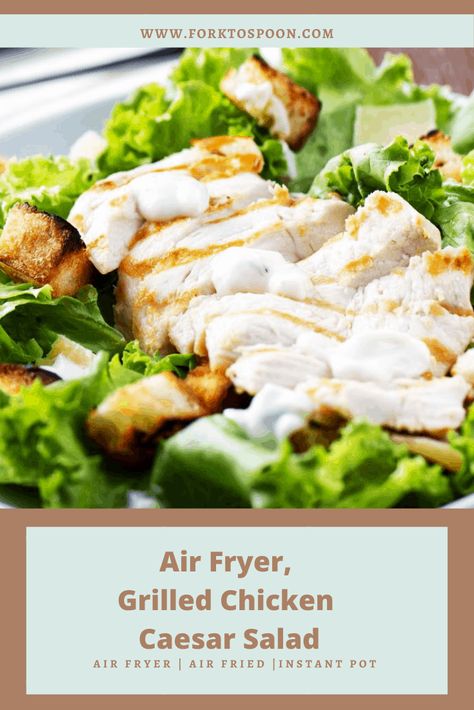 Air Fryer Caesar Chicken, Air Fryer Chicken Ceasar Salad, Air Fryer Chicken Caesar Salad, Air Fryer Chicken For Salad, Air Fryer Salad, Air Fryer Grilled Chicken, Chicken Tender Salad, Grilled Chicken Caesar, Chicken Breast Salad