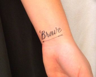 Pattern Tattoos, Be Brave Tattoo, Tattoo Off, Tattoo Diy, Muster Tattoos, Temp Tattoo, Most Popular Tattoos, Arrow Tattoos, Wrist Tattoo