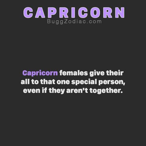 #Capricorn females give their all to that one special person, even if they aren't together. Capricorn Female, Capricorn Personality Traits, Capricorn Aquarius Cusp, Gang Quotes, Capricorn Personality, Women Facts, Capricorn Love, Capricorn Life, Capricorn Traits