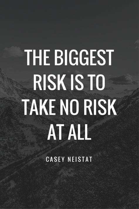 The biggest risk is to take no risk at all The Biggest Risk Is Not Taking Any, No Risk No Story Quotes, Nyc Background, No Risk No Story, Risk Quotes, Realization Quotes, Taken Quotes, Peaceful Warrior, Relationships Advice