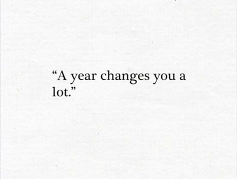 - a year changes you a lot Moving Up Quotes, Collective Soul, Dream Vision Board, Nice Pic, Quote Citation, Dont Fall In Love, Year Quotes, Up Quotes, School Quotes