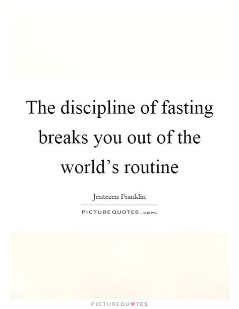 Day 10: The #discipline of fasting breaks you out of the world's routine.- #JentezenFranklin #fasting #prayerandfasting #40days Fasting Quotes, Fast Quotes, Fast And Pray, Picture Quote, Prayer And Fasting, Juicing For Health, Intermittent Fasting, Faith Quotes, Daily Quotes