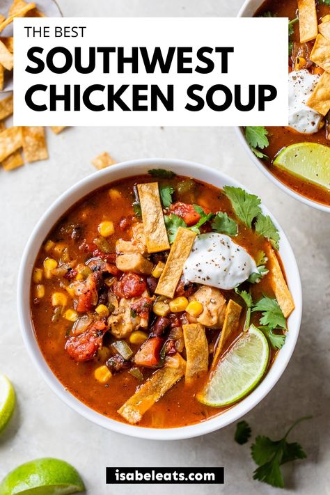 looking down at a bowl of southwest chicken soup topped with tortilla chips, fresh cilantro and a lemon wedge. Pioneer Woman Spicy Chicken And Black Bean Soup, Southwest Chicken Soup, Enchilada Sauce Easy, Isabel Eats, Mexican Soup Chicken, Black Beans Corn, Dairy Free Soup, Easy Enchiladas, Chicken Veggies