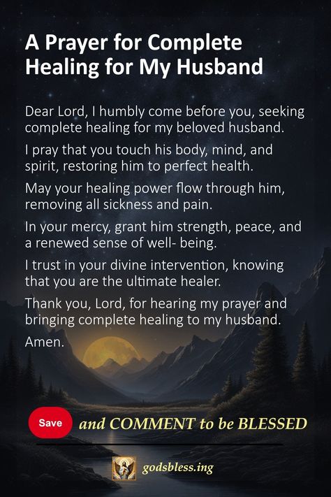 A Prayer for Complete Healing for My Husband Protection Prayer For My Husband, Prayers For Husband Health And Healing, Prayer For Husband Health, Prayers For Husband Marriage, Prayer Over Husband, Prayer For My Husband Healing, Prayer For Alcoholic Husband, Prayer For My Husband Protection, Prayer For My Husband Strength