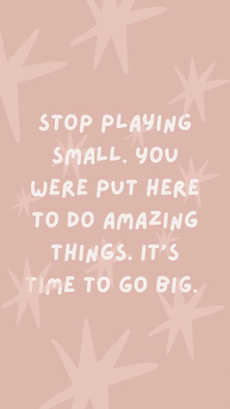 Stop Playing Small Quotes, Goals List, Life Goals List, Boss Mom, Time To Live, Small Quotes, Live Big, Mind Set, Little Things Quotes