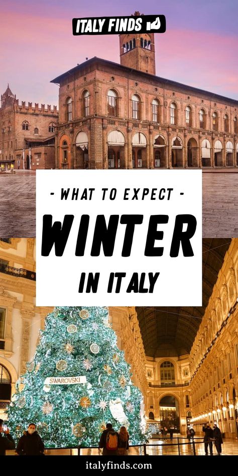 Italy Finds promotional graphic featuring Italian architecture and a decorated Christmas tree, with the text "What to Expect: Winter in Italy". Italy Winter Aesthetic, Winter In Italy, Italy In Winter, Winter Honeymoon, Italy Winter, Visiting Italy, Christmas In Italy, Italy Travel Guide, Winter Sun