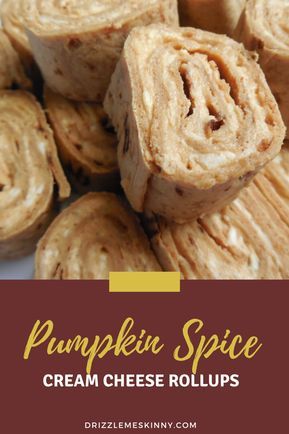 Sweet Tortilla Roll Ups, Fall Pinwheel Recipes, Sweet Tortilla, Pumpkin Cream Cheese Roll, Dessert Rolls, Pumpkin Spice Cream Cheese, Cream Cheese Pinwheels, Cream Cheese Roll Up, Pumpkin Spice Cream