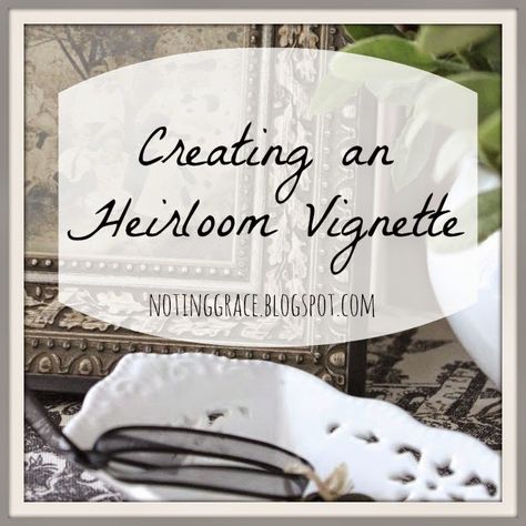 Decorating with Heirloom: Creating a Vintage Vignette with family treasures. Decorating With Heirlooms, Heirloom Photos, Vintage Family Photos, Modern Farmhouse Diy, Memory Projects, Budget Remodel, Decorating 101, Vintage Vignettes, Modern Farmhouse Home Decor