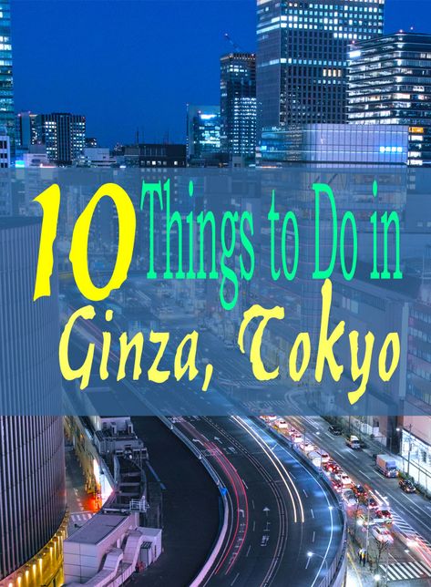 Shopping In Tokyo, Tokyo Things To Do, Tokyo Ginza, Travel Tokyo, Japan Bucket List, Ginza Tokyo, Tokyo Shopping, Japan Itinerary, Japanese Word