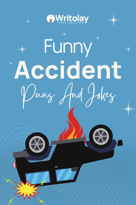 155+ Funny Accident Puns: Crash Course in Hilarity Funnt Quotes, Accident Quotes, Car Puns, Hilarious Puns, Accident Prone, Funny Accidents, Laugh Out Loud, Funny Words, Crash Course