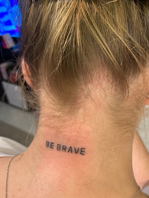 Be Brave Tattoo, Tattoo Feminina, Brave, Small Tattoos, I Tattoo, Tattoo Quotes, Tattoos