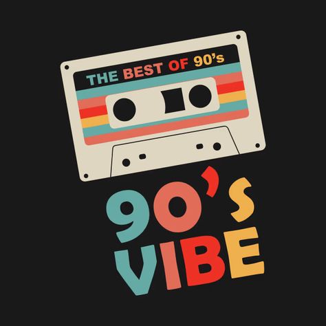 THE BEST OF 90s VIBE - Retro Style - T-Shirt | TeePublic Music Art Ideas, 90s Retro Aesthetic, 90s Tshirts, 90s Font, 90s Posters, 90s Stickers, 2025 January, 90's Stickers, Logo Theme