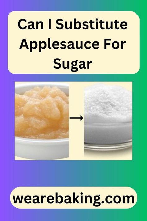 Sugar Substitutes For Baking, Baking Swaps, Healthy Baking Substitutes, Best Sugar Substitute, Baking With Applesauce, Canned Applesauce, Sugar Alternatives, Natural Alternatives, Baking Substitutes