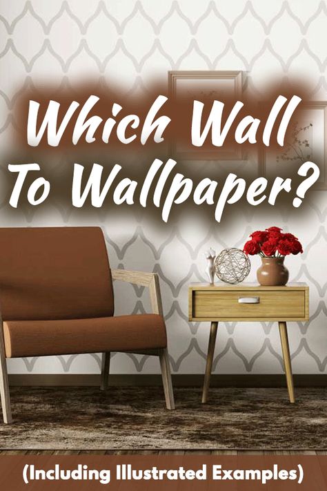 Which Wall To Wallpaper? (Including Illustrated Examples). Article by HomeDecorBliss.com #HDB #HomeDecorBliss #homedecor #homedecorideas