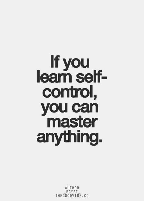 Learn Self Control, Citation Force, Motiverende Quotes, Self Control, E Card, Quotable Quotes, Note To Self, Great Quotes, The Words