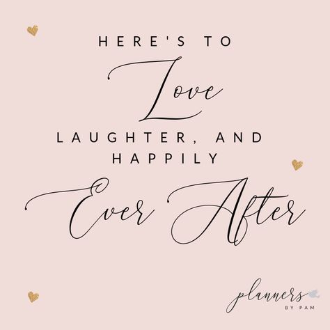 Planners By Pam Love, Laughter and Happily Ever After Wedding Quote Pink and Gold Almost Wedding Day Quotes, Small Wedding Quotes, To Love Laughter And Happily Ever After, Day Before Wedding Quotes, One Month To Go Wedding Countdown Quotes, Wedding Celebration Quotes, Bachelorette Quotes For Bride, Bride Quotes Beautiful, 1 Month To Go Wedding Countdown Quotes