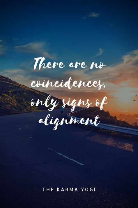 There are no coincidences, only signs of alignment. There Are No Coincidences In Life, No Such Thing As Coincidence Quote, Quotes About Coincidence, Coincidences Quotes, No Coincidence Quotes, Coincidence Quotes, Adventures Quotes, There Are No Coincidences, No Coincidences