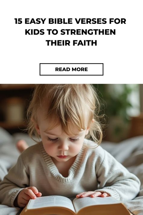 Child reading a book with the text "15 Easy Bible Verses for Kids to Strengthen Their Faith" above. Easy Bible Verses For Kids, Simple Bible Verses, Bible Verse For Kids, Verses About Kindness, Luke 6 31, Verses For Kids, Proverbs 30, Popular Bible Verses, Bible Verse Memorization