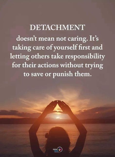 Detach With Love, Detachment Quotes, Choose Yourself, Not Caring, Positive Energy Quotes, Energy Quotes, Taking Care Of Yourself, Remember Who You Are, Mental And Emotional Health