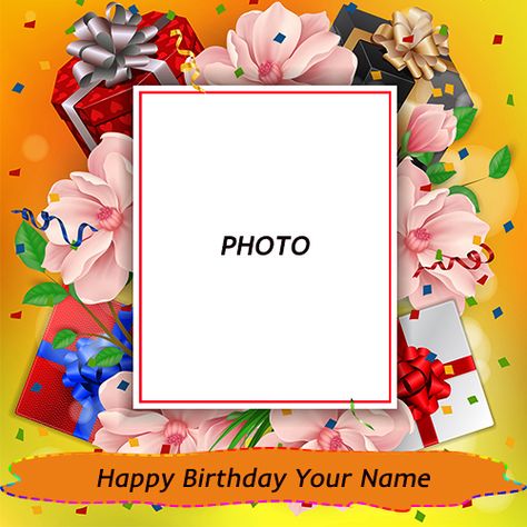 Create birthday flowers frame with add photo and your name online. Happy birthday flowers photo frame with the name. Add your personal birthday photo on frame. Happy Birthday Wishes Add Photo, Happy Birthday Add Photo, Frames For Photo Editing, Happy Birthday Frame Add Photo, Online Birthday Card Maker, Happy Birthday Photo Frame, Happy Birthday Gift Card, Birthday Wishes With Photo, Birthday Card With Photo