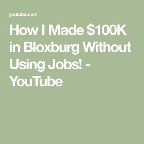 How I Made $100K in Bloxburg Without Using Jobs! - YouTube Bloxburg Videos, Welcome To Bloxburg, Best Job, Win Money, Good Job, The Game, Split