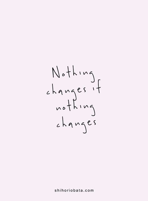 25 Short Inspirational Quotes for a Beautiful Life #inspirational #motivational #inspirationalquotes #inspiring #quotes #life #lifequotes #motivate #inspirationallifequotes Change Quotes Positive, Nothing Changes If Nothing Changes, Nothing Changes, Now Quotes, Motivation Positive, Motiverende Quotes, A Beautiful Life, Simple Quotes, Bio Quotes