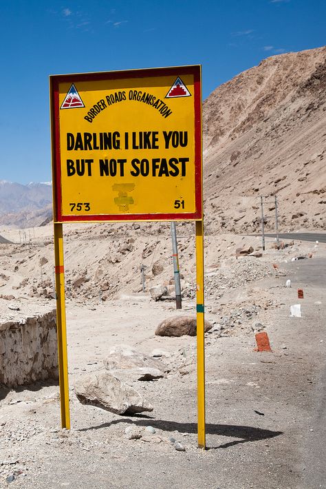 Road signs in Ladakh Story Editing, Funny Road Signs, Road Signs, Funny Reaction Pictures, Insta Story, Slow Down, Reaction Pictures, Highway Signs, The Way