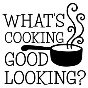 Looking Quotes, Good Looking Quotes, Circut Joy, Circuit Machine, Food Quotes Funny, Whats Cooking, Kitchen Pots, Tea Towels Diy, Kiss The Cook