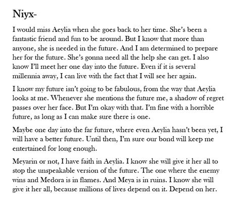 Try not to cry for the fate of Niyx. I wrote this based on the time during their bond. Niyx Raedon Quotes, Diary Of An Oxygen Thief Quotes, Medoran Chronicles Quotes, The Night Beyond The Tricornered Window, Fairytales Don't Exist Quotes, Try Not To Cry, More Words, Book Fandoms, Short Stories