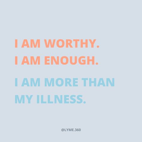 I Am Enough, I Am Worthy, Invisible Illness, Lovely Quote, Migraine, Chronic Illness, Motivational Quotes, Feelings, Quotes