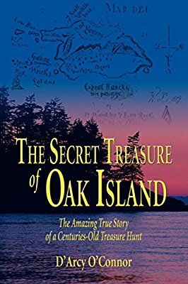 Secret Treasure of Oak Island: The Amazing True Story of a Centuries-Old Treasure Hunt: Amazon.co.uk: D'Arcy O'Connor: 9781592282791: Books Oak Island Nova Scotia, Oak Island Money Pit, Oak Island Mystery, The Secret (book), Richest In The World, Mystery Of History, Oak Island, Treasure Island, Guy Names