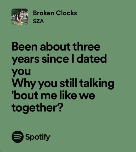 Broken Clocks Sza, Sza Lyrics, Playlist Song, Relatable Lyrics, Song Ideas, Song Playlist, All About Me!, Lyric Quotes, Clock