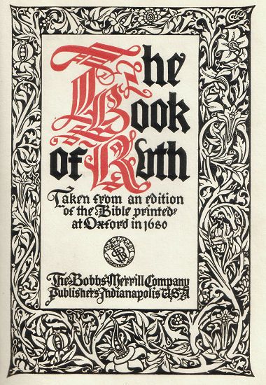 Prairie Press. The Book of Ruth, printed 1904. A Ralph Fletcher Seymour production. Medieval Graphic Design, The Book Of Ruth, Book Of Ruth, Calligraphy Letters Alphabet, Heraldry Design, Gothic Books, Medieval Artwork, Illustrated Manuscript, Medieval Books