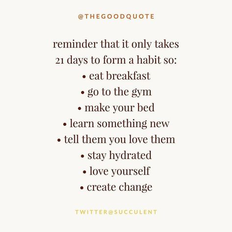 Positive & Motivational Quotes on Instagram: “It only takes 21 days.. #thegoodquote 🌻” 21 Day Habit, Breaking Your Own Heart, 21 Days Habit, The Good Quote, Good Quote, Positive Motivational Quotes, 21 Day Challenge, Life Guide, Psychology Quotes